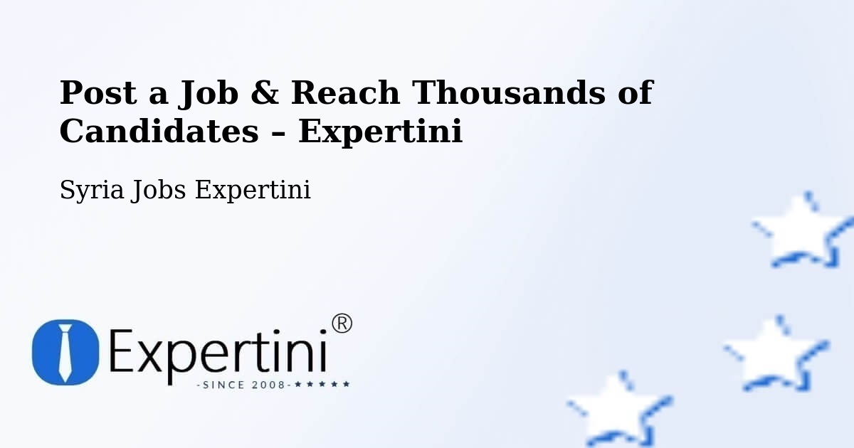 Post a Job in Hisya – Hire the Right Talent - Hisya, Syria Jobs Expertini